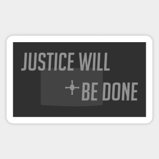 Justice will be done Magnet